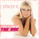 STACEY K. - Could you be the one