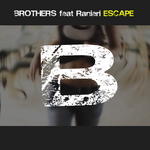 BROTHERS feat. RANIERI - Escape